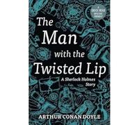 The Man with the Twisted Lip (Dyslexic Friendly Quick Read)