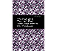 The Man with Two Left Feet and Other Stories (Mint Editions (Short Story Collections and Anthologies))