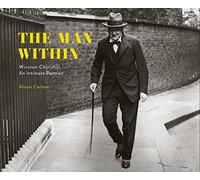 The Man Within: Winston Churchill An Intimate Portrait