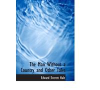 The Man Without a Country and Other Tales
