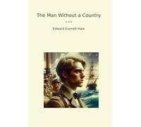 The Man Without a Country (Classic Books)