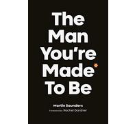 The Man You're Made to Be: A book about growing up