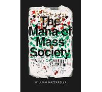 The Mana of Mass Society (Chicago Studies in Practices of Meaning)