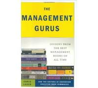 The Management Gurus: Lessons from the Best Management Books of All Time