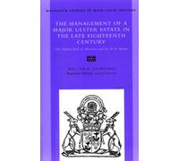 The Management of a Major Ulster Estate in the Late Eighteenth Century: The Eighth Earl of Abercorn and His Irish Agents: no. 35 (Maynooth research guides for Irish local history)