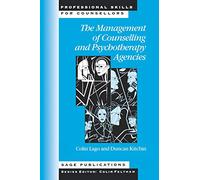 The Management of Counselling and Psychotherapy Agencies (Professional Skills for Counsellors series)