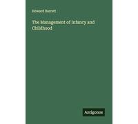The Management of Infancy and Childhood