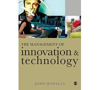 The Management of Innovation and Technology: The Shaping of Technology and Institutions of the Market Economy