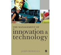 The Management of Innovation and Technology : The Shaping of Technology and Institutions of the Market Economy