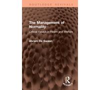 The Management of Normality : Critical Essays in Health and Welfare