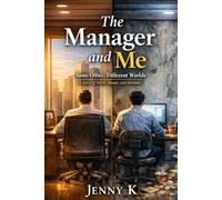 The Manager and Me: Same Office, Different Worlds - A Story of Work, Money, and Burnout