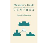 The Manager's Guide to Centrex (Artech House Telecommunication Library)