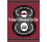 The Manager's Walkthrough and Figure Eights: A Guide to Restaurant Management: Volume 1