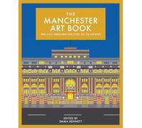 The Manchester Art Book: The city through the eyes of its artists
