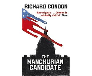 The Manchurian Candidate by Richard Condon (2013-08-15)
