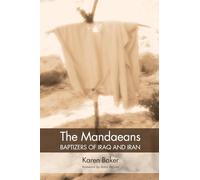 The Mandaeans-Baptizers of Iraq and Iran