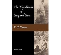 The Mandaeans of Iraq and Iran: Their Cults, Customs, Magic Legends, and Folklore: With a New Introduction by Jorunn J. Buckley