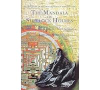 The Mandala of Sherlock Holmes: The Adventures of the Great Detective in Tibet