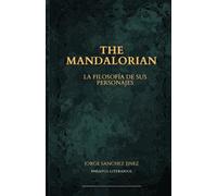 The mandalorian: La filosofía de sus personajes