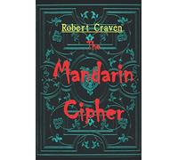 The Mandarin Cipher: A Wentworth & Devereux adventure (The adventures of Wentworth & Devereux)