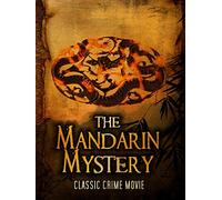 The Mandarin Mystery: Classic Crime Movie