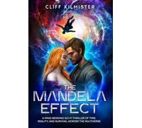 The Mandela Effect: A Mind-Bending Sci-Fi Thriller of Time, Reality, and Survival across the Multiverse