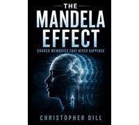 The Mandela Effect: Shared Memories That Never Happened