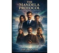 The Mandela Protocol: A Directorate for Irregular Threats Novel