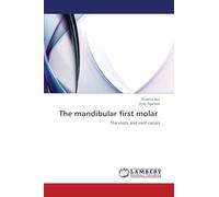 The mandibular first molar: The roots and root canals