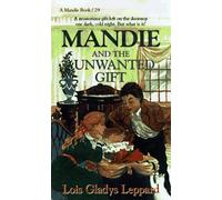 The Mandie and the Unwanted Gift: Book 29 (Mandie Books)