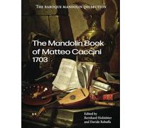 The Mandolin Book of Matteo Caccini: 1703