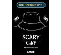 The Mandrik Hat I: Scary Gay