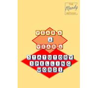 The Mandy Method: Year 5 & Year 6: Statutory Spelling Words (National Curriculum Common Exception Words and Statutory Spelling Words)