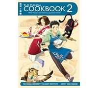 The Manga Cookbook Vol. 2: More Popular and Delicious Japanese Dishes!