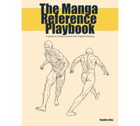 The Manga Reference Playbook: a guide creative poses and original drawing