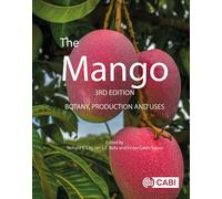The Mango : Botany, Production and Uses