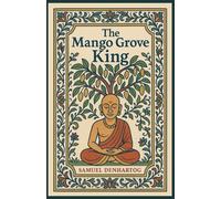 The Mango Grove King: Jataka Tale Rhymes: 9