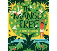 The Mango Tree (La mata de mango) : A Picture Book