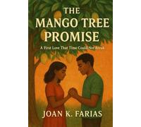 The Mango Tree Promise: A First Love That Time Could Not Break