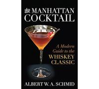 The Manhattan Cocktail: A Modern Guide to the Whiskey Classic