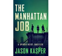 The Manhattan Job: 3 (Spider Heist Thrillers)