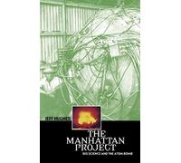 The Manhattan Project: Big Science and the Atom Bomb (Revolutions in Science)