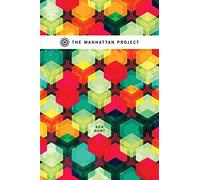 The Manhattan Project (Brave & Brilliant)