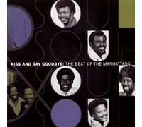 The Manhattans - Best Of: Kiss & Say Goodbye