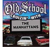 The Manhattans - Old School Cruzin' With The Manhattans [Us Import]