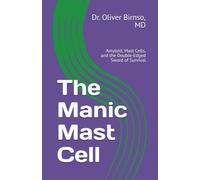 The Manic Mast Cell: Amyloid, Mast Cells, and the Double-Edged Sword of Survival