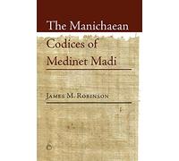 The Manichaean Codices of Medinet Madi