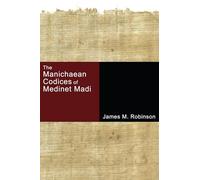 The Manichaean Codices of Medinet Madi