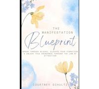The Manifestation Blueprint