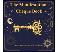 The Manifestation Cheque Book: Blank Magic Checks for Your Vision Board, Money Manifestation, and Abundance Mindset